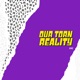 Our Torn Reality Single