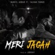 Meri Jagah feat Talhah Yunus Single