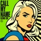 Call My Name Single