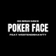 Poker Face feat WestEndShawty Single