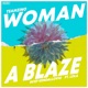 Woman a Blaze feat Lola Single