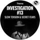 Investigation 13 Slow Tension Secret Fears