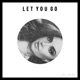 Let You Go Single