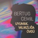 Uyumak Yalnızlığa Övgü ÖZDEMİR ASAF SENİN ŞARKILARIN Single