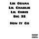 How It Go feat Big 32 Lil Charlie Lil Chris Single