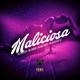Maliciosa feat MC Keven da VC Single