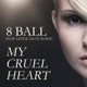 My Cruel Heart Feat Little Neve White