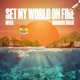 Set My World On Fire Single
