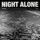 Night Alone feat Woodie Gochild Microdot Single