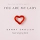 You Are My Lady feat Singing Bird Single