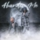 Abandon Me feat Anime Yxngoat Single