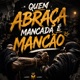 Quem Abraça Mancada É Mancão Single