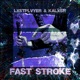 Fast Stroke Single