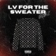 LV For the Sweater Single