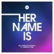 Her Name Is feat Sabrina Carr Single