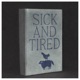 Sick and Tired Single