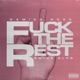 F k the Rest feat Damien Ross Single