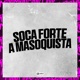 Soca Forte a Masoquista feat MC MN Single