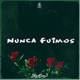 Nunca Fuimos Single