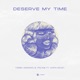 Deserve My Time feat Carys Selvey Single