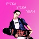 F cka S cka Yeah feat GGNPA Lil G Single