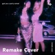 Gyal You a Party Animal Remake Cover Single
