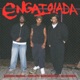 Engaiolada Single