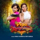 Piya Rangrashiya Single