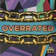 Overrated Single