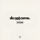 Do Not Come Single