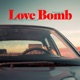 Love Bomb Single