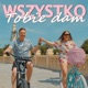 Wszystko Tobie dam Radio Edit Single