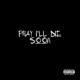 Pray I ll Die Soon Single