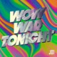 WOW WAR TONIGHT 時には起こせよムーウ メント JO1 ver Single