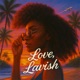 Love Lavish Single