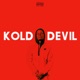 Kold Devil Single