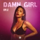 DAMN GIRL Single
