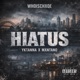 Hiatus feat Yk Tanna Mxntano Single