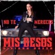 No Te Mereces Mis Besos Single