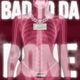 Bad To Da Bone Single