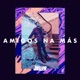 Amigos Na Más Single