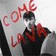 Come Lava Single