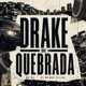 Drake De Quebrada feat Dj Menor Siilva Single