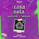Casa Sola feat Mary Jane Single