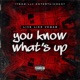 You Know What s Up Single