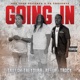 Going In feat Trillah TreyDubb Tracy Single