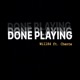 Done Playin feat Chente Single