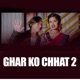 Ghar ko Chhat 2 Freestyle Single