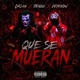 Que Se Mueran feat Orlan Deyknow Single
