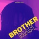 Brotherman Single